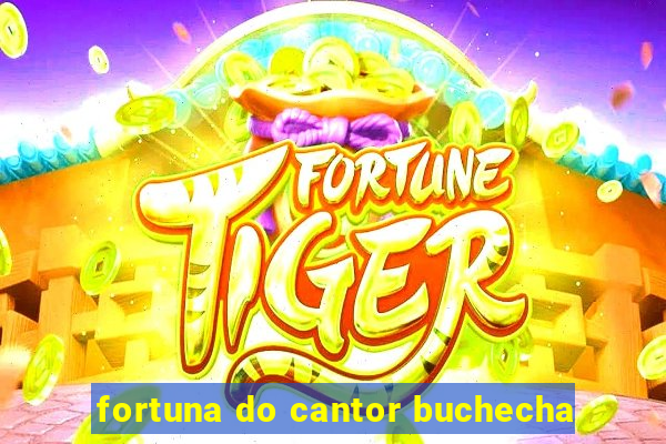 fortuna do cantor buchecha